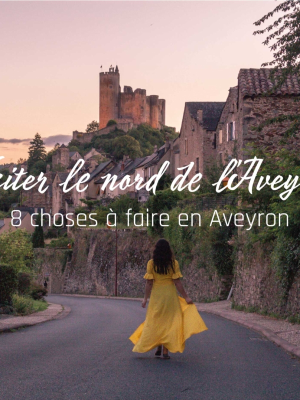 8 choses à faire dans le nord de l&rsquo;Aveyron