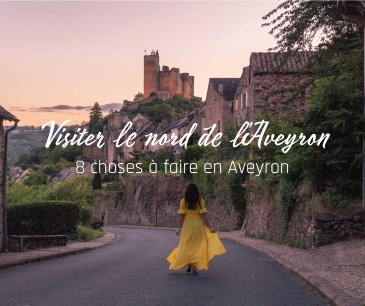 8 choses à faire dans le nord de l’Aveyron