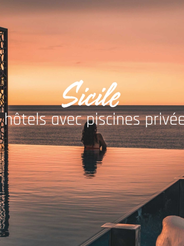 Sicile : 10 superbes hôtels avec piscine privée