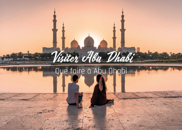 Visiter Abu Dhabi : Que faire à Abu Dhabi ?