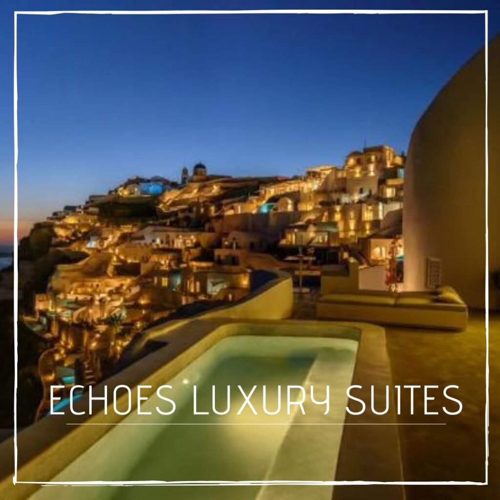 Echoes Luxury Suites hôtel piscine privée Santorin Oia
