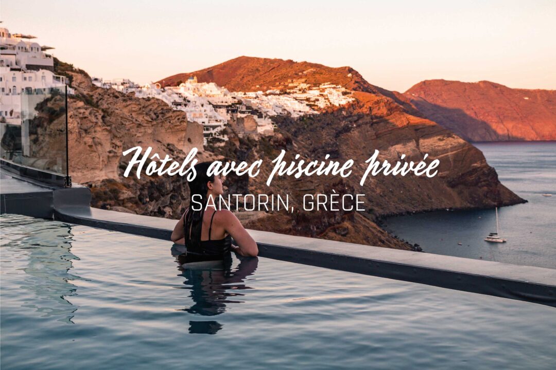 hôtels avec piscine privée à Santorin en Grèce