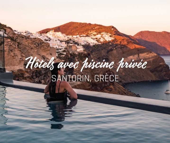 Grèce : Les meilleurs hôtels avec piscine privée à Santorin