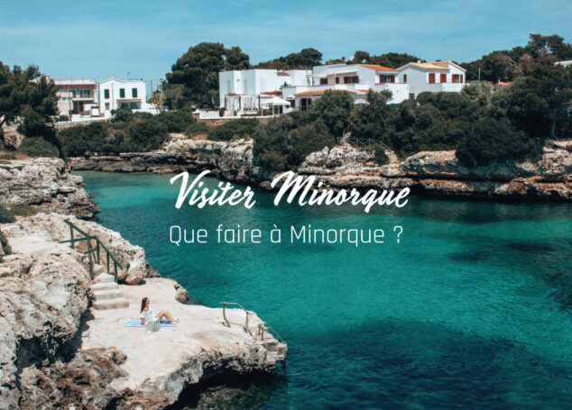 Visiter Minorque : Que faire à Minorque, îles Baléares
