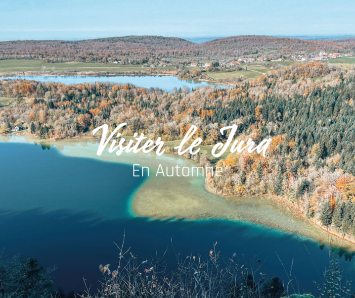 Visiter le Jura en Automne : Guide complet pour un séjour en pleine nature